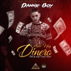 Dannie Boy – Aqui Hay Dinero